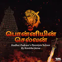 KadhaiPodcast's PonniyinSelvan - season - 1