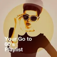 Your Go to 60's Playlist