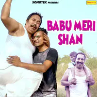 Babu Meri Shan