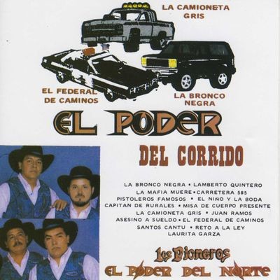 La Mafia Muere Mp3 Song Download By Los Pioneros Del Norte El Poder Del Corrido Listen La Mafia Muere Spanish Song Free Online
