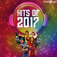 Hits Of 2017 - Tamil