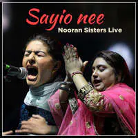 Saiyo Nee Nooran Sisters Live