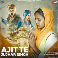 Ajit Te Jujhar Singh