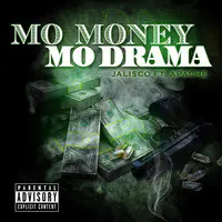 Mo Money Mo Drama