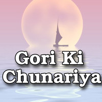 Gori Ki Chunariya