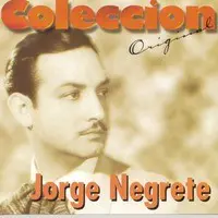 Flor de Azalea MP3 Song Download by Jorge Negrete (Coleccion Original)|  Listen Flor de Azalea Spanish Song Free Online