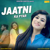 Jaatni Ka Pyar