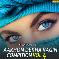 Aakhon Dekha Ragin Compition Vol 4