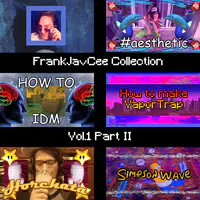 FrankJavCee Collection, Vol. 1, Pt. II