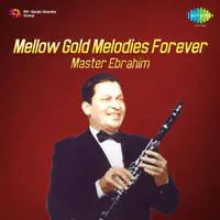 Mellow Gold Melodies Forever By Master Ebrahim