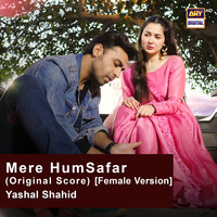 Mere Humsafar (Original Score) [Female Version]
