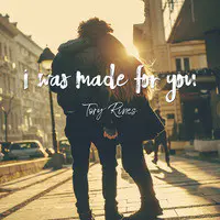 I Was Made for You