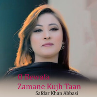 O Bewafa Zamane Kujh Taan