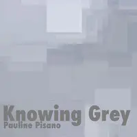 Knowing Grey