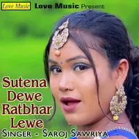 Sutena Dewe Ratbhar Lewe