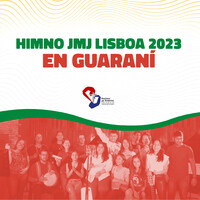 Himno Jmj Lisboa 2023 En Guaraní