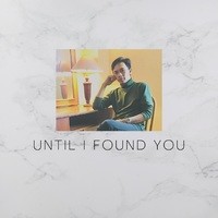 Until I Found You