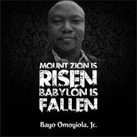 Mount Zion Is Risen, Babylon Is Fallen