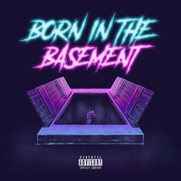 Born in the Basement