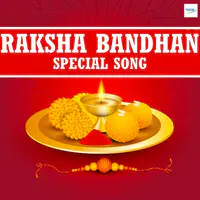 Raksha Bandhan Special Song