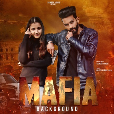 Mafia Background MP3 Song Download by Sameer Jangid (Mafia Background)|  Listen Mafia Background Punjabi Song Free Online