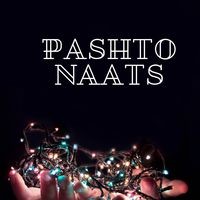 ZOHAIB AND HARIS PASHTO NAAT