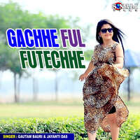 Gachhe Ful Futechhe