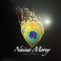 Naina Morey (SNI Remix)