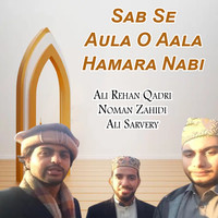 Sab Se Aula O Aala Hamara Nabi