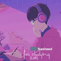 Nasheed for Studying (Lofi)