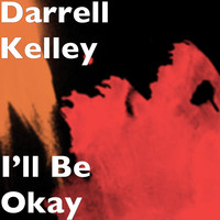 I’ll Be Okay