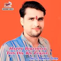 Happy Birthday Ton Dil Ka Tukda