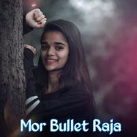 Mor Bullet Raja