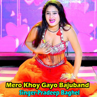 Mero Khoy Gayo Bajuband
