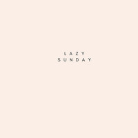 Lazy Sunday