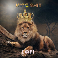 King Shit (LoFi)