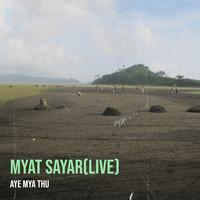 Myat Sayar (Live)