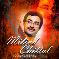 Vocal Classical By Milind Chittal