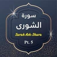 Surah Ash-Shura, Pt. 5