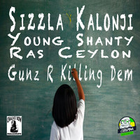 Gunz R Killing Dem (feat. Young Shanty & Ras Ceylon)