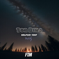 Tor Bina Nagpuri Trap Melody