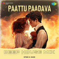 Paattu Paadava - Deep House Mix