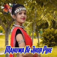 Mahuwa Ke Jhor Pike