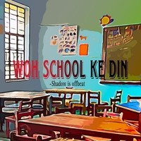 Woh School Ke Din