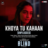 Khoya Tu Kahaan (Unplugged, From "Blind")