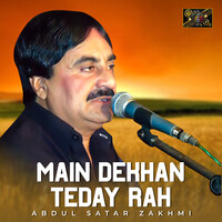 Main Dekhan Teday Rah