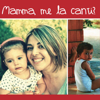 Mamma Me La Canti