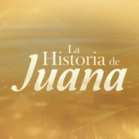 La Historia De Juana