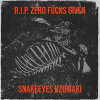 R.I.P. Zero Fucks Given