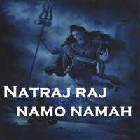 Natraj Raj Namo Namah